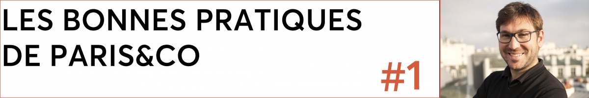LES BONNES PRATIQUES DE PARIS&CO #1